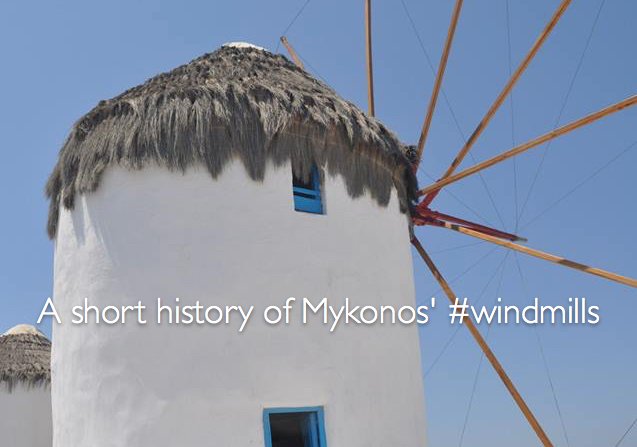 Gone with the wind: A short history of Mykonos' windmills